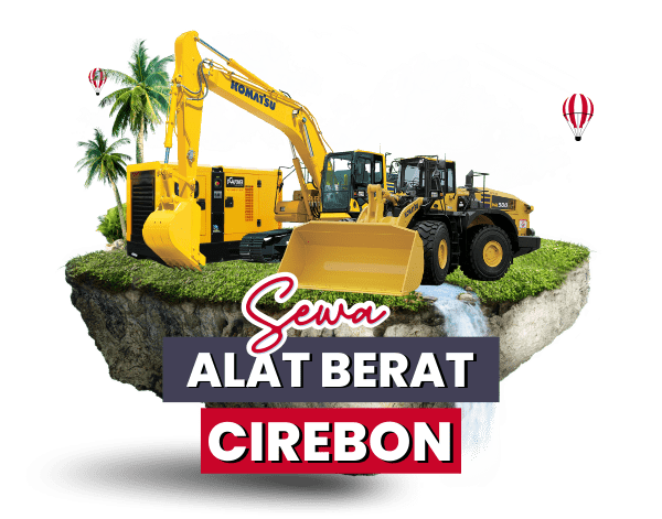 Sewa Alat Berat Cirebon