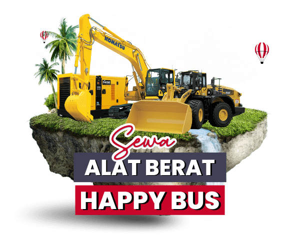 Sewa Alat Berat Happy Bus